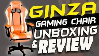 Ginza gaming chair unboxing and review