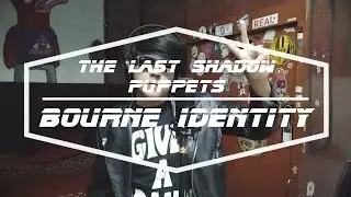 The Last Shadow Puppets - Bourne Identity (Acoustic Cover)