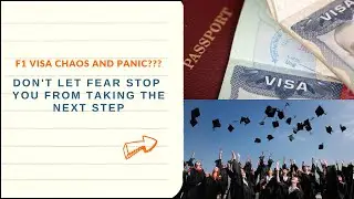 F1 Visa Chaos and Panic Don't let Fear stop you from taking the next step