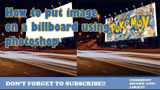 How To Put Picture On a Billboard Using Photoshop