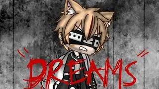 Dreams Meme//GACHA VERSE (WARNING: HORROR)