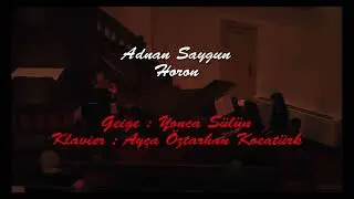 Adnan Saygun-Horon-Yonca Sülün-Ayça Öztarhan Kocatürk