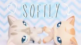 LPS MV: Softly