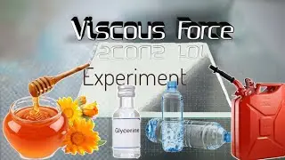 Viscose force experiment with honey, kerosene, glycerine, water