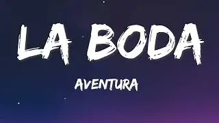 Aventura - La Boda Letra