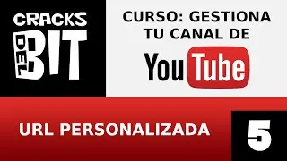 Curso YouTube #5: Cómo personalizar la URL | Gestiona tu canal