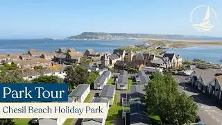 Chesil Beach Holiday Park | Park Tour | Weymouth, Dorset