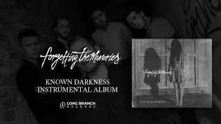 Forgetting The Memories - Known Darkness (Instrumental Version)
