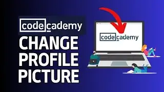 How to Change Your Profile Picture in Codecademy Account 2024?