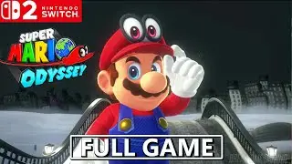 Super Mario Odyssey Full Gameplay Walkthrough Nintendo Switch 2 No Commentary