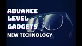 Advance Level Gadgets 2021 | New Technology | HighTechnology