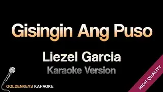 Gisingin Ang Puso - Liezel Garcia (HQ Karaoke)