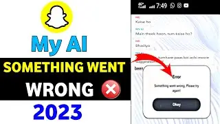 How to Fix Snapchat My Ai Something Went Wrong Problem | My Ai not working problem solve