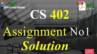 CS402 Assignment Solution No 1 Fall 2022 | 100% Complete Explanation | VU Mentor 