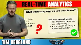 Building a Real-Time Analytics Database • Tim Berglund • Devoxx Poland 2022