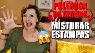 MIX DE ESTAMPAS | 10 misturas de Estampas para você usar