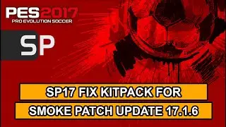 PES 2017 | Fix Kitpack For Smoke Patch 17.1.6