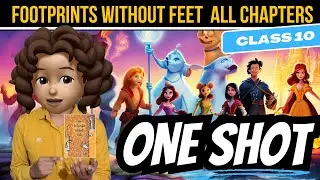 One Shot Class 10 Footprints Without Feet: Complete All Chapters in 2 Hours 🔥