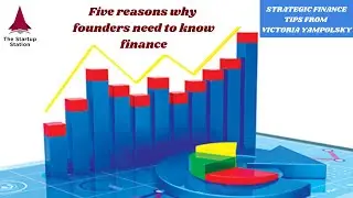 Strategic Finance Tip: Five reasons why founders need to know finance