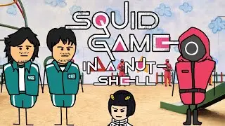 Squid Game Parody: Squid Game In A Nutshell