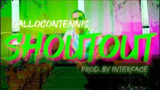 GALLO CON TENNIS - SHOUTOUT (PROD. INTERFACE) (VIDEO OFICIAL)