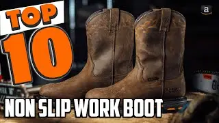 Best Non Slip Work Boot In 2025- Top 10 Non Slip Work Boot Review