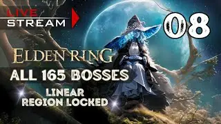 🔴LIVE - Elden Ring [ALL 165 BOSSES LINEAR REGION LOCKED] - Part 8