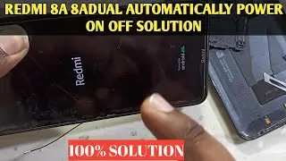 Redmi 8A 8A Dual automatically power on off solution| redmi 8a Hang on logo problem solve