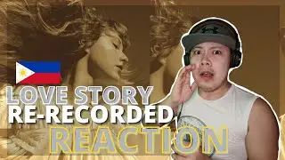 🇵🇭 Taylor Swift Love Story RE-RECORDED TAYLOR'S VERSION Reaction Video | FILIPINO