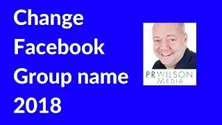 How to change a group name on Facebook 2018