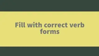 Test Ur English - Fill with correct verb forms || Learn English Grammar