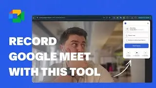 How To Record Google Meet Without Being the Host in 2024