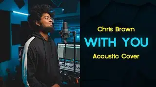 Chris Brown - With You Acoustic Cover | Ashwin Bhaskar