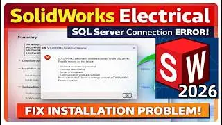 How to Fix SolidWorks Electrical SQL Server Error During SolidWorks 2026 Installation