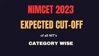 NIMCET 2023 Expected Cut-off of all NITs Category Wise