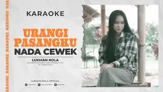 KARAOKE : U'RANGI PASANGKU ( NADA CEWEK )