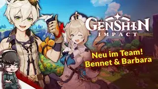 GENSHIN IMPACT - NEU IM TEAM: Bennett & Barbara! - Livestream, Gameplay German