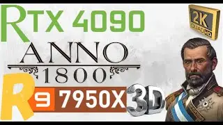 7950X3D + RTX 4090 2K PERFORMANCE | ANNO 1800 1440P BENCHMARK | ULTRA SETTINGS
