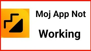 Moj Not Working | Moj App Not Working | Moj App Nahi Chal Raha Hai 