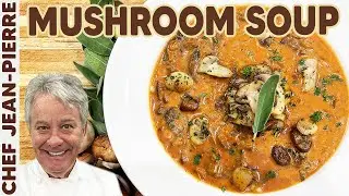 Easy to Make Creamy Mushroom Soup | Chef Jean-Pierre