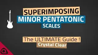 Superimposing Pentatonic Scales on Guitar – The Ultimate Guide!