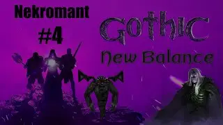 Gothic 2: New Balance - Nekromant #4