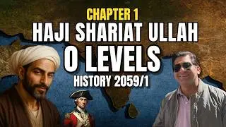 Haji Shariatullah & The Faraizi Movement | O Level Pakistan Studies 2059/2