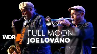Joe Lovano & Dave Douglas - Full Moon | WDR BIG BAND