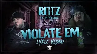 Rittz - Violate 'Em ft. OT the Real (Official Lyric Video)