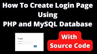 How to create login page using PHP and MySQL database with source code