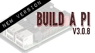 Build a Pi 3 0 8