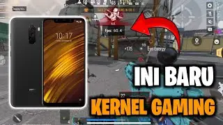INI BARU KERNEL GAMING YANG SESUNGGUHNYA !! POCO F1