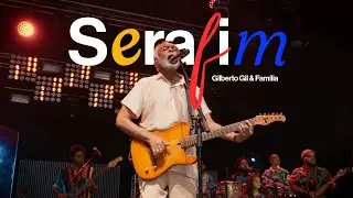 GILBERTO GIL - Serafim [Clipe Oficial] 