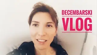 Decembarski  vlog|Red hrane, red priče i potrošeni proizvodi!